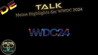 Talk: Meine Highlights der WWDC 2024