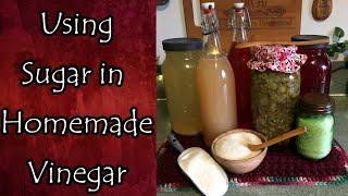 Vinegar Making: How Much Sugar?