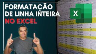 EXCEL -  Formatação Condicional Simples e de LINHA INTEIRA