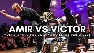 Bboy Amir vs Bboy Victor | WDSF Breaking For Gold World Series Porto 2023