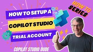 How to Setup A Copilot Studio Trial