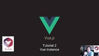 Vue Tutorial 2 - Vue Instance