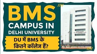 How many BMS Colleges in Delhi University? I  Which are Top 10 BMS Colleges of Delhi University?