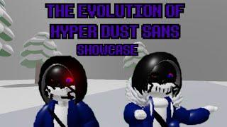 THE EVOLUTION OF HYPER DUST SANS - SHOWCASE !!! | ROBLOX Undertale Multiverse Fate