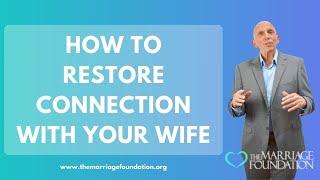 How To Restore Connection with Your Wife | Paul Friedman