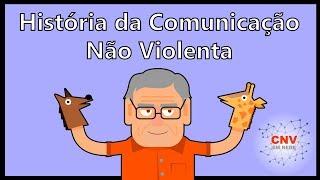 História da Comunicação Não Violenta - por CNV em Rede