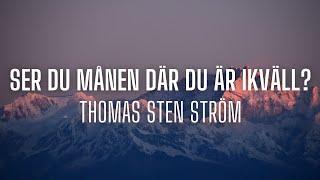 Thomas Stenström - Ser du månen där du är ikväll? (lyrics)