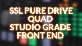 SSL PURE DRIVE QUAD - We Check Out Studio Grade Front End For Your DAW