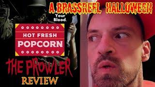 The Prowler - Movie Review and Impact - Hot Fresh Popcorn # 30 - A BrassReel Halloween