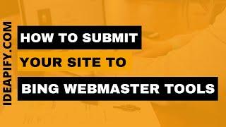 How to Submit Your Website To Bing Webmaster Using This Easy and Fast Method