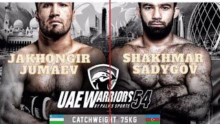 UAE WARRIORS 54 -  JAKHONGIR JUMAEV VS  SHAKHMAR SADYGOV