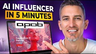 How to Create an AI Influencer with APOB – Step-by-Step Tutorial