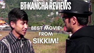 I am Happy || First from Sikkim || BT Kancha Reviews