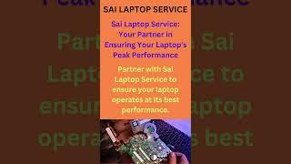 Sai Laptop Service: Your Ultimate Partner for Peak Laptop Performance in Electronic City!