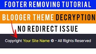 Footer Credit Change No Redirect Decrypt Blogger Themes Hindi/Urdu