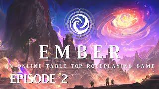 Ember Episode 2 | Foundry Virtual Tabletop | D&D 5E