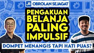 Pengakuan Belanja Paling Impulsif! | Obrolan SeJagat!