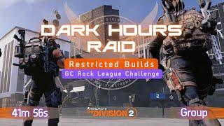 Dark Hours Challenge Raid - GC Rock League Submission - OG build |Tom Clancy's The Division 2|