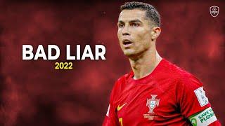 Cristiano Ronaldo 2022/23 • Bad Liar • Skills & Goals | HD