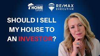 Should I sell my house to an investor?