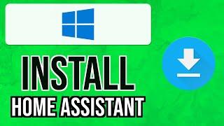 How to INSTALL HOME ASSISTANT on WINDOWS 2024 | Install Home Assistant on Windows 10