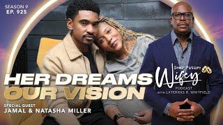 JAMAL & NATASHA MILLER Reveal Something That Almost Recently Destroyed Their Marriage | EP 925