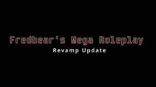 Fredbear's Mega Roleplay | Revamp Update Trailer