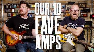 Our 10 Favourite Guitar Amps – That Pedal Show