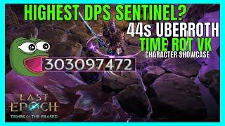 Highest DPS Sentinel?! 44s Uberroth - Build Showcase Feat. @CaptainNoobzor | Last Epoch 1.2