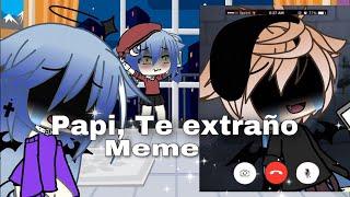 Papi,Te extraño[Meme sad]Futuro? //Gacha life// Camy Craft