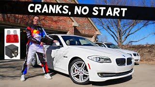 WHY BMW CRANKS BUT DOES NOT START BMW F10 F11 BMW 528i 535i 520i 530i 550i 518d 520d 525d 530d 535d