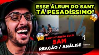 Sant ft. Costa Gold - 5AM [Reação/ Análise]