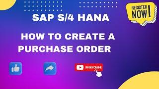 How to create a Purchase Order in SAP MM S4 HANA