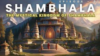 The Mystical Kingdom of Shambhala | Episode - 01 #Ailight #AI #shambhala