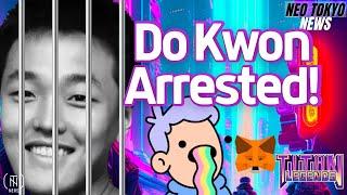 Nigeria X Metamask, Steady Stack Legends, Do Kwon Arrested! | File 40: NeoTokyo News Broadcast