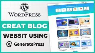 Create a Blog Website Using GeneratePress | GeneratePress Theme Customisation