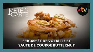 Gastronomie : fricassée de volaille et sauté de courge butternut