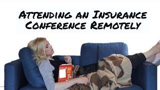 Attending an Insurance Conference Remotely