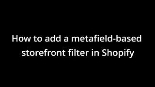 Create Metafield Collection Filter on Shopify