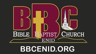 Bible Baptist Church Mid-Week Service | Enid, Oklahoma 6-18-25