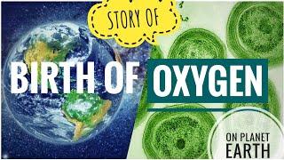 OXYGEN ON PLANET EARTH | HOW IT ORIGINATED BEFORE PLANTS ?