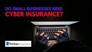 Why Your Small Business Needs Cyber Insurance
