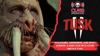 Walruses, Weirdness, and Body Horror: A Deep Dive into Kevin Smith's Tusk