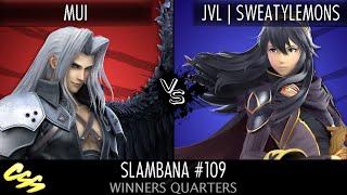 [Slambana #109] Winners Quarters: Mui (Sephiroth) vs. JVL | SweatyLemons (Lucina)