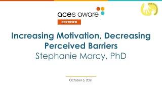 Unit 2 Session 2: Increasing Motivation, Decreasing Perceived Barriers