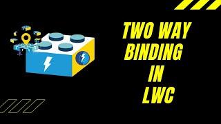 Two way binding in Lightning Web Component in #Salesforcehunt Salesforce