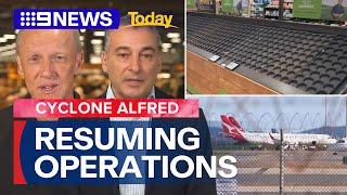 Ex-Tropical Cyclone Alfred: Airports and local supermarkets resuming operations | 9 News Australia