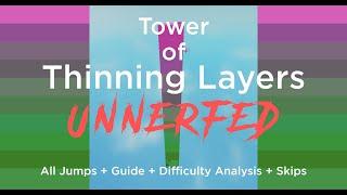 JToH UNNERFED Tower of Thinning Layers - All Jumps + Guide + Difficulty Analysis + Skips