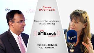 SMEsouk Podcast: Episode 4 - Raheel Ahmed - Changing the landscape of SME Banking.