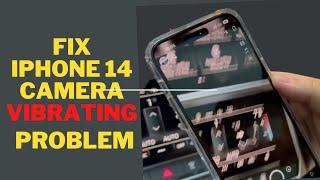 iPhone 14 Camera Vibrating Issue (Fixed Here) How To Fix Camera Vibration bug In iPhone 14 Series